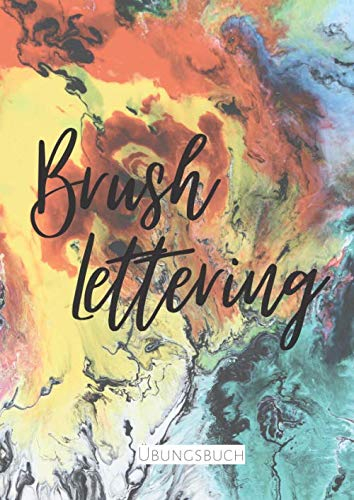 Brush Lettering Übungsbuch: Brush Lettering Übungsblätter | Praktisches Workbook für Lettering Anfänger | Art Colors