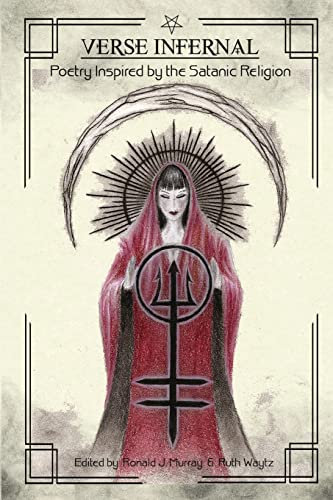 Verse Infernal: Poetry Inspired by the Satanic Religion