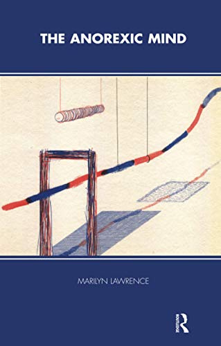 The Anorexic Mind (Tavistock Clinic Series)
