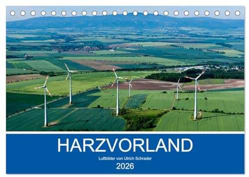 Harzvorland Luftbilder 2026 (Tischkalender 2026 DIN A5 quer), CALVENDO Monatskalender: Beeindruckende Luftaufnahmen aus der Vorharz-Region (CALVENDO Natur)