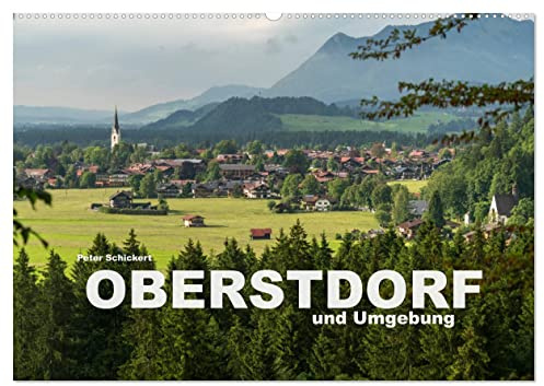 Oberstdorf und Umgebung (Wandkalender 2026 DIN A2 quer), CALVENDO Monatskalender: Oberstdorf und die traumhafte Gebirgslandschaft des Oberallgäu (CALVENDO Orte)