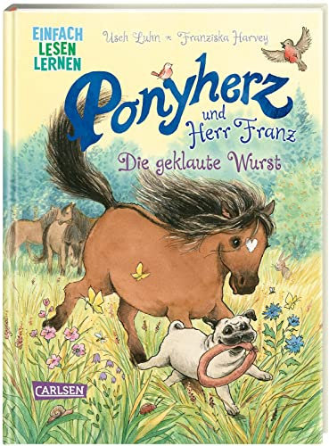 Ponyherz und Herr Franz: Die geklaute Wurst: Einfach Lesen Lernen | Pferde-Abenteuer über eine tierische Freundschaft für Leseanfänger*innen ab 5