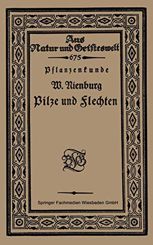 Pflanzenkunde Pilze und Flechten (Aus Natur und Geisteswelt, 675, Band 675)