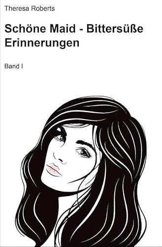 Schöne Maid / Schöne Maid – Bittersüße Erinnerungen: Band I