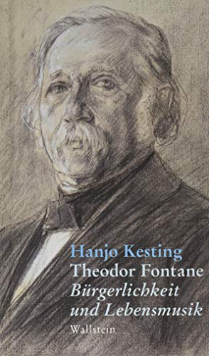 Theodor Fontane: Bürgerlichkeit und Lebensmusik