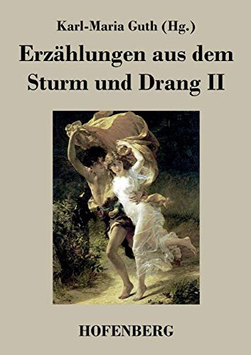 Erzählungen aus dem Sturm und Drang II