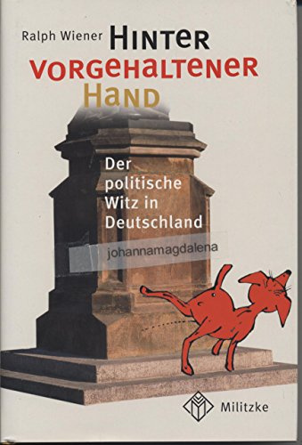 Hinter vorgehaltener Hand: Der politische Witz in Deutschland