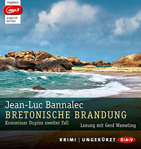 Bretonische Brandung. Kommissar Dupins zweiter Fall: Ungekürzte Lesung mit Gerd Wameling (1 mp3-CD)