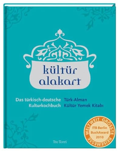 kültür alakart - Das türkisch-deutsche Kulturkochbuch