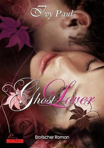Ghost Lover: Erotischer Roman