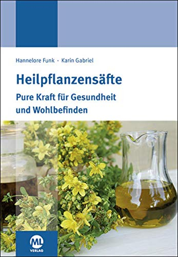 Heilpflanzensäfte: Pure Kraft für Gesundheit und Wohlbefinden