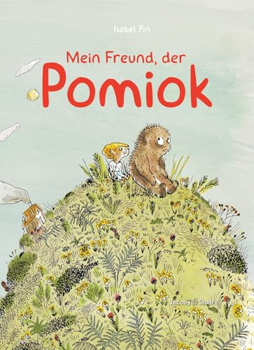 Mein Freund, der Pomiok: Ein zarte, warmherzige Geschichte über das Schließen von Freundschaft