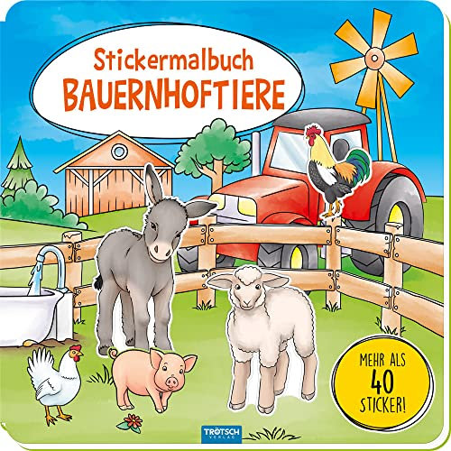 TRÖTSCH - Stickermalbuch Bauernhoftiere | Malbuch mit tollen Bauernhoftieren und über 40 passenden Stickern zum Bekleben: Ausmalbuch für Buntstifte, Wachsmalstifte und Wasserfarben | Ab 3 Jahren