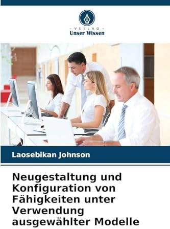 Neugestaltung und Konfiguration von Fähigkeiten unter Verwendung ausgewählter Modelle