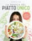 La regola del piatto unico. Ricette gustose e idee su come creare il tuo menu settimanale (Italiano)