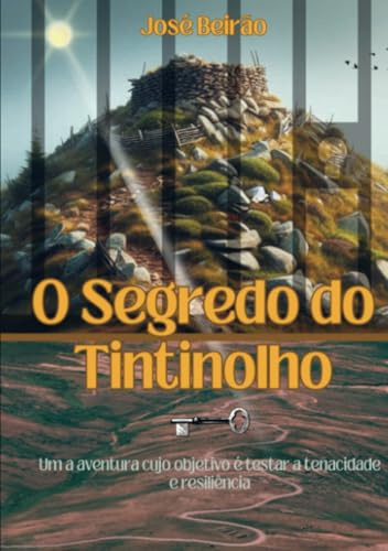 O Segredo do Tintinolho: Uma aventura cujo objetivo é testar a tenacidade e resistência