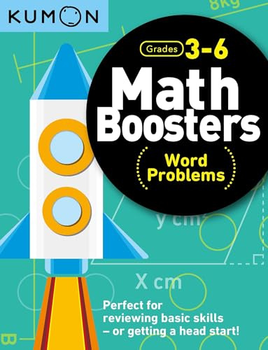 Kumon Math Boosters: Word Problems, Grades 3-6, Ages 9-11, 144 pages (Math Boosters, Grades 3-6)