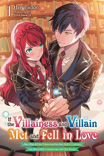 If the Villainess and Villain Met and Fell in Love, Vol. 1 (light novel) (Volume 1)
