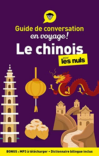 Guide de conversation en voyage ! - Le chinois pour les Nuls 3e ed