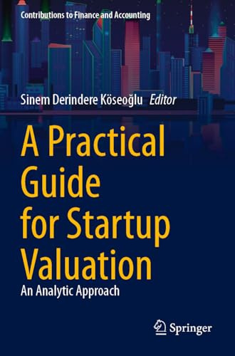 A Practical Guide for Startup Valuation: An Analytic Approach (Contributions to Finance and Accounting)