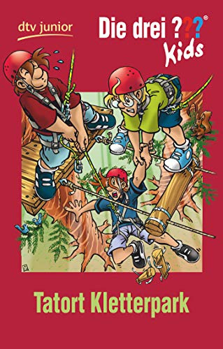 Die drei ??? Kids 51 - Tatort Kletterpark (Die drei ??? Kids-Serie, Band 13)