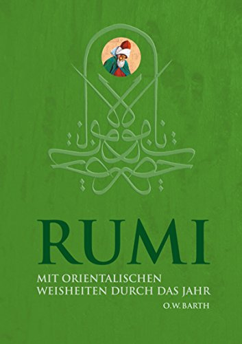 Rumi: Mit orientalischen Weisheiten durch das Jahr