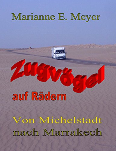 Zugvögel auf Rädern: Von Michelstadt nach Marrakech