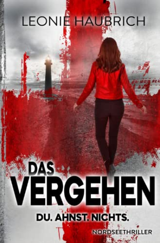 Das Vergehen: Du. Ahnst. Nichts.