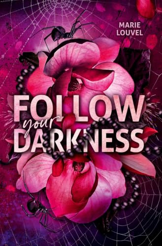 Follow Your Darkness: Romance Suspense über eine Influencerin und ihren Stalker
