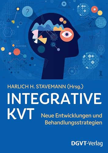 Integrative KVT: Neue Entwicklungen und Behandlungsstrategien