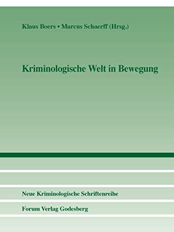 Kriminologische Welt in Bewegung (Neue Kriminologische Schriftenreihe der Kriminologischen Gesellschaft e.V.)