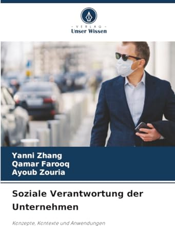 Soziale Verantwortung der Unternehmen: Konzepte, Kontexte und Anwendungen
