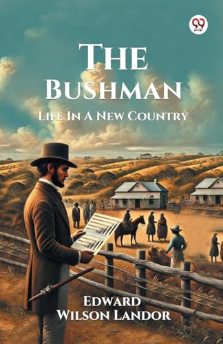 The Bushman Life In A New Country