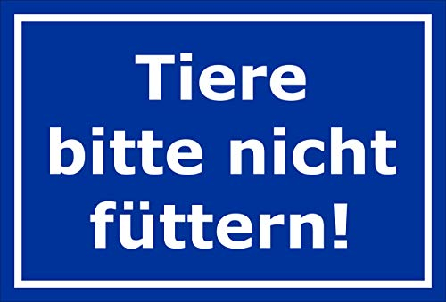 Melis-Folienwerkstatt Schild - Tiere Bitte Nicht füttern - 60x40cm | 3mm Aluverbund – S00039-286-F 20 VAR.
