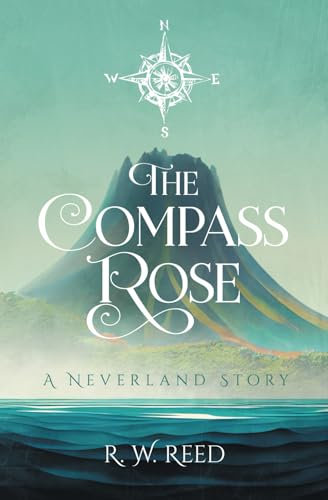 The Compass Rose: A Neverland Story
