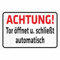Indigos UG Aufkleber Achtung! Tor öffnet und schließt automatisch 300x200 mm Hotel, Firma, Schutz, Kita, Arzt, Praxis, Wohnung Sicherheit Warnung