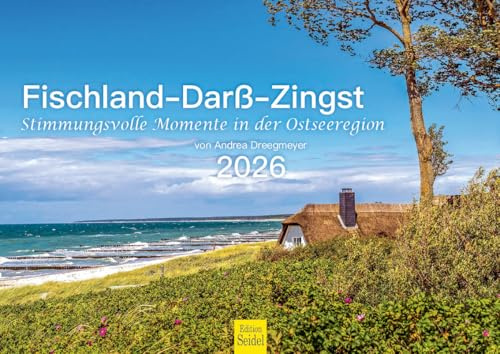 Edition Seidel Premium Kalender Fischland-Darß-Zingst 2026 Format DIN A4 Wandkalender Deutschland Mecklenburg-Vorpommern Ostsee Region Insel Prerow Zingst Andrea Dreegmeyer
