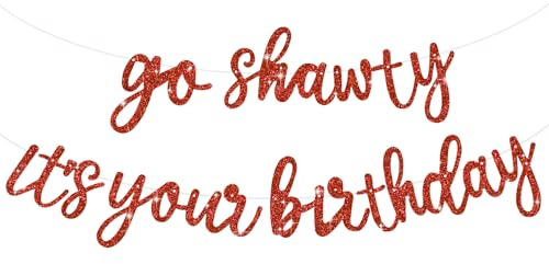TONIFUL Red Go Shawty Es ist Ihr Geburtstag Banner.NO DIY Hip Hop Theme Glitter Happy Birthday Banner,Red Rap Theme Happy Birthday Zeichen für Mann Frauen Geburtstag Party Supply