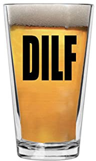 DILF Funny Beer Glass Drinking Cup Pint 16oz Pub Gag Gift Hilarious Joke For Men Him Husband Father's Day