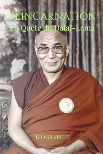 Réincarnation: La Quête du Dalaï-Lama