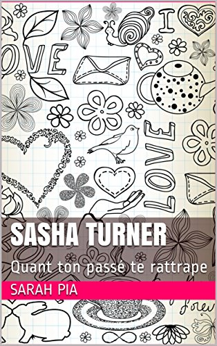 Sasha Turner: Quand ton passé te rattrape (French Edition)