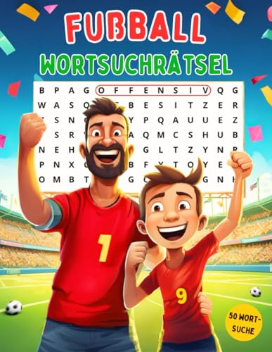 Fußball Wortsuchrätsel: Teste dein Fußballwissen mit diesem Rätselbuch | ein Beschäftigungsbuch für Fußballfans