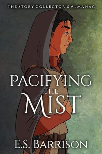 Pacifying the Mist (The Story Collector's Almanac, Band 6)