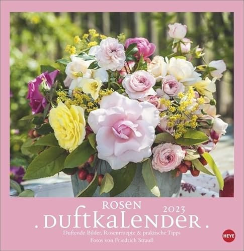 Rosenduftkalender - Kalender 2023 - Heye-Verlag - Duftkalender - Wandkalender mit Infos, Rezepten und Dekotipps - 32 cm x 33 cm