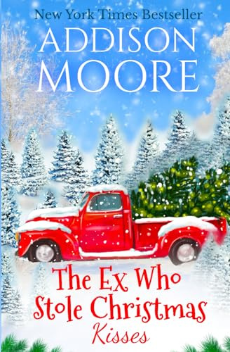 The Ex Who Stole Christmas Kisses (3:AM Kisses, Band 2)