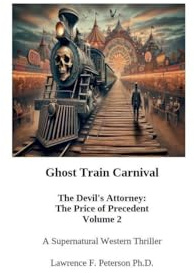 Ghost Train Carnival: The Devil's Attorney (Ghost Train Carnival Trilogy, Band 2)