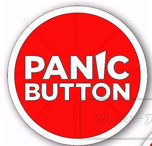 Sticker-Designs 15cm! Aufkleber-Folie Wetterfest Made IN Germany Panic Button Panik Knopf B87 Jahre haltbar UV&Waschanlagenfest Auto-Vinyl-Sticker Decal ProfiQualitätToilettendeckel