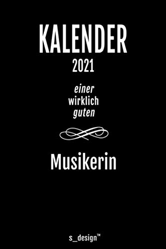 Kalender 2021 für Musiker / Musikerin: Wochenplaner / Tagebuch / Journal für das ganze Jahr: Platz für Notizen, Planung / Planungen / Planer, Erinnerungen und Sprüche _