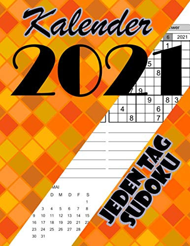 SUDOKU KALENDER 2021: Multifunktionaler Tageskalender mit Ihrem Lieblings Puzzle in einem modernen orangefarbenen Design