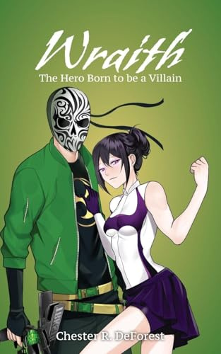WRAITH: The Hero Born to be a Villian